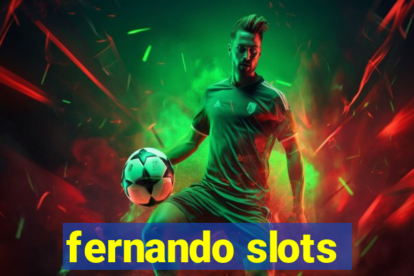 fernando slots