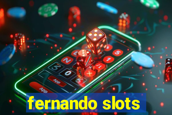 fernando slots