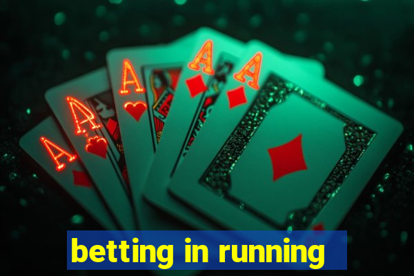 betting in running