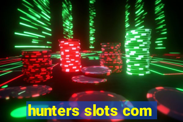 hunters slots com