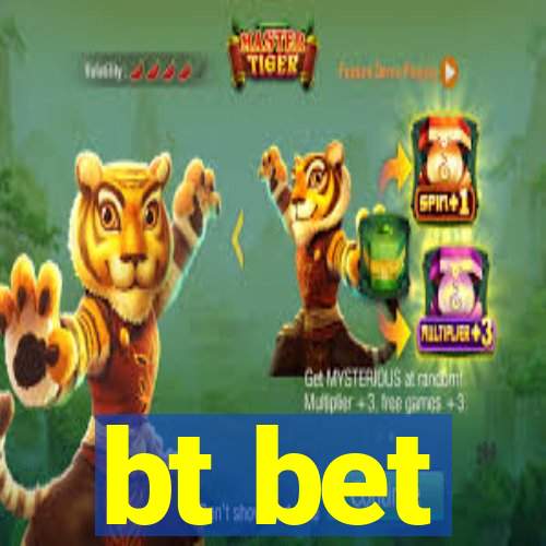 bt bet