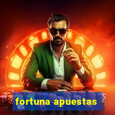 fortuna apuestas