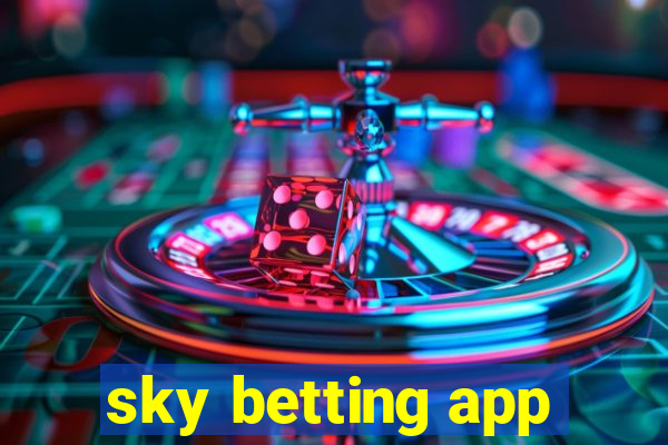 sky betting app