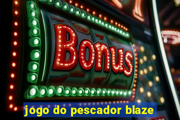 jogo do pescador blaze