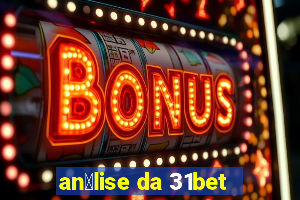 an谩lise da 31bet