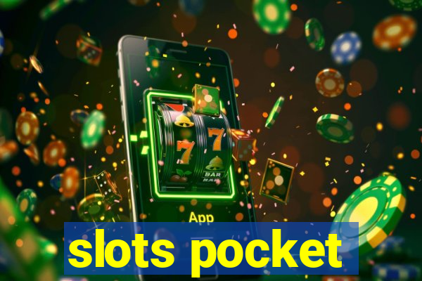 slots pocket