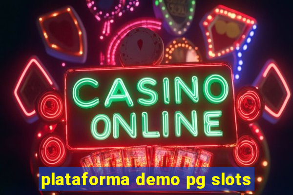 plataforma demo pg slots