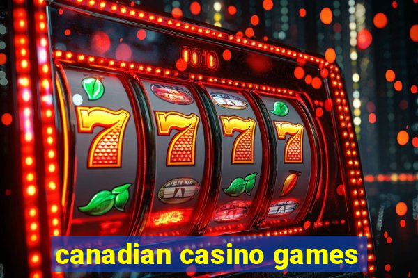 canadian casino games