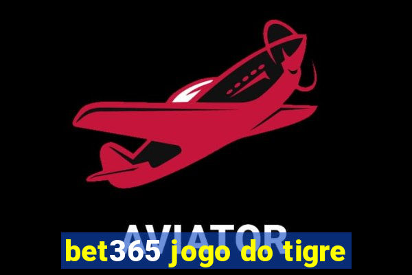 bet365 jogo do tigre