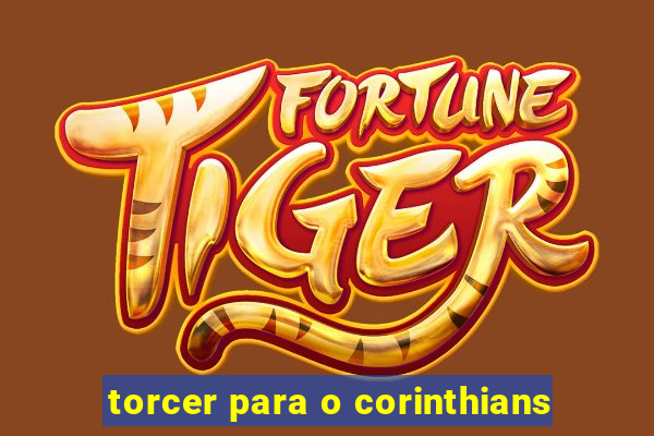 torcer para o corinthians