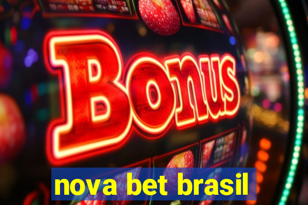 nova bet brasil