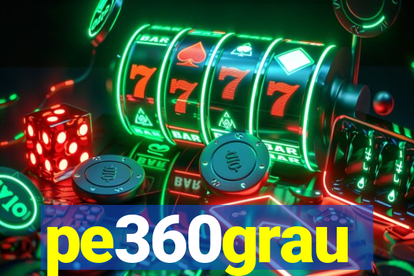 pe360grau