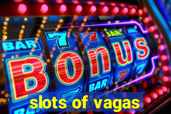 slots of vagas