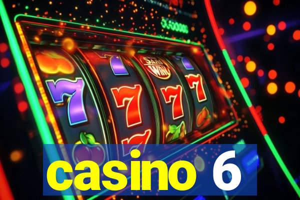 casino 6