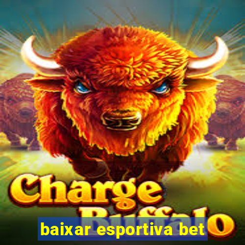 baixar esportiva bet