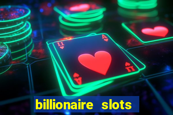 billionaire slots slots game