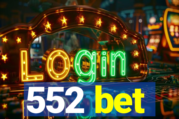 552 bet