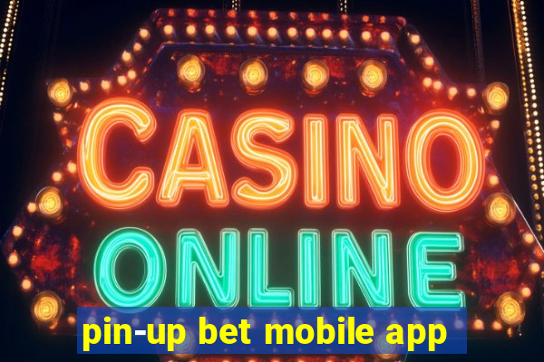 pin-up bet mobile app