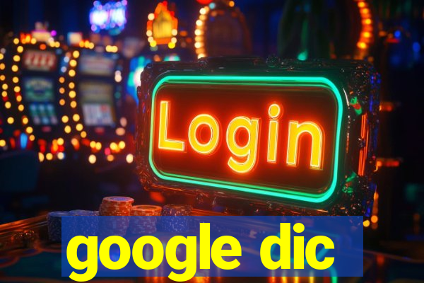 google dic