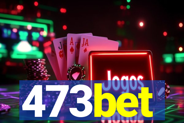 473bet