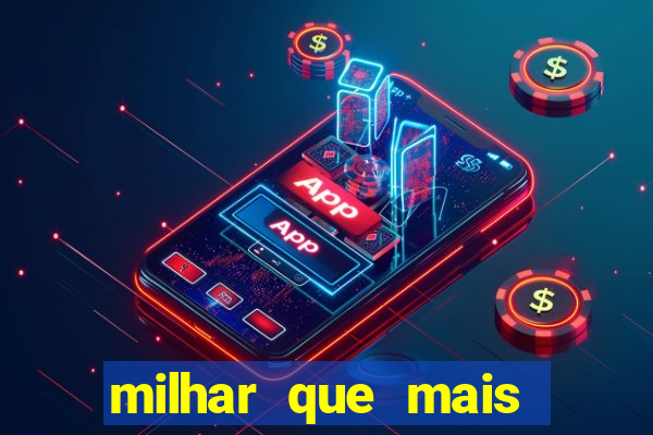 milhar que mais saiu na federal milhar que mais sai na federal 2024