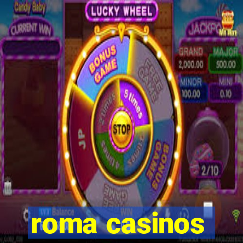 roma casinos