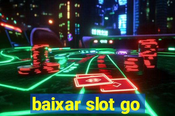 baixar slot go