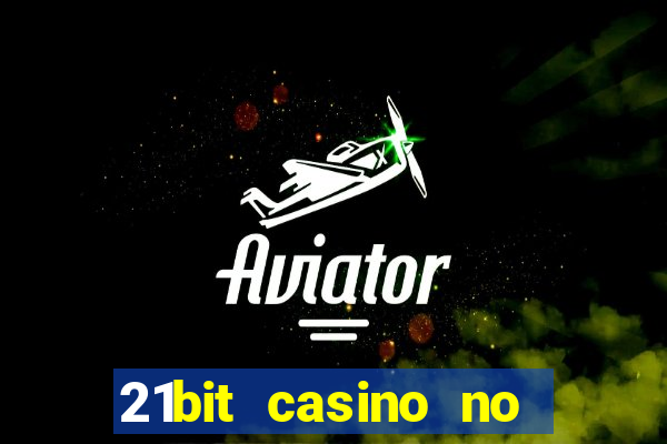 21bit casino no deposit bonus