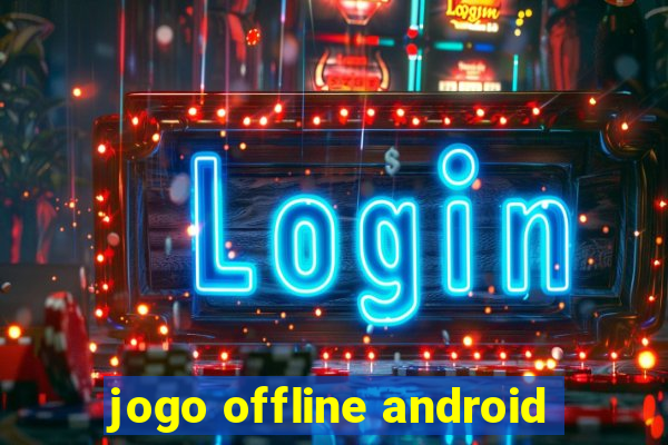 jogo offline android