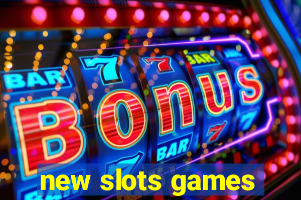 new slots games