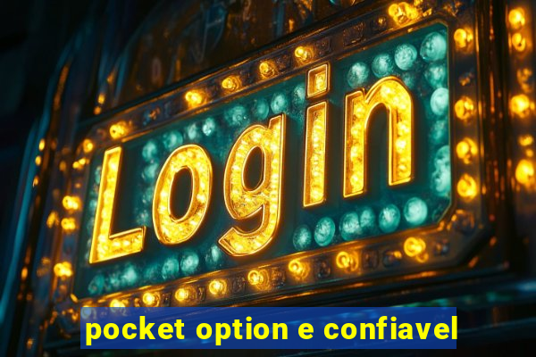 pocket option e confiavel