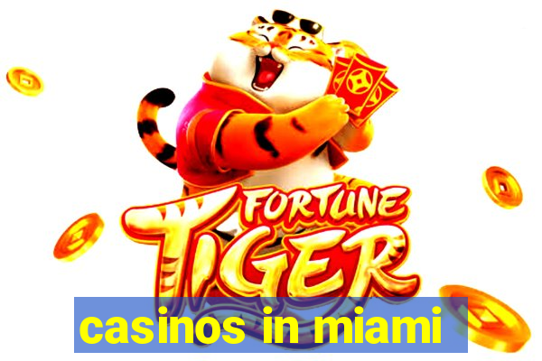 casinos in miami