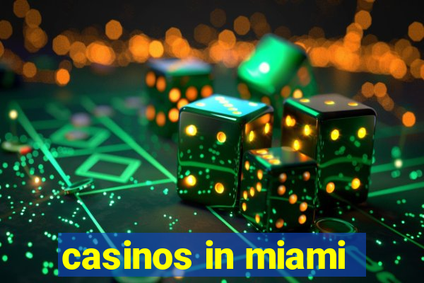 casinos in miami