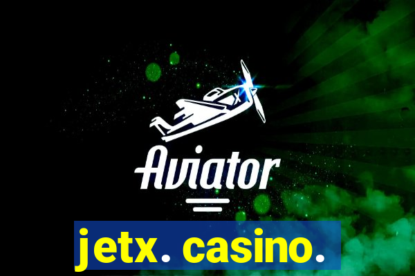 jetx. casino.