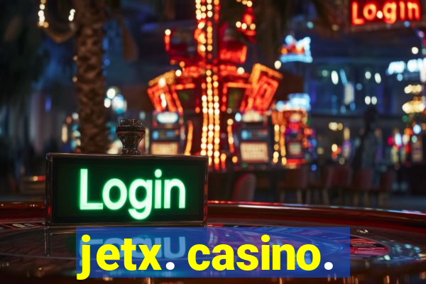 jetx. casino.