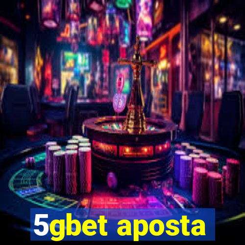 5gbet aposta