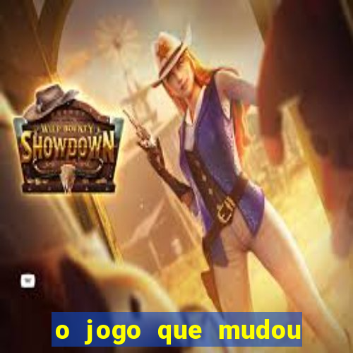 o jogo que mudou a história download