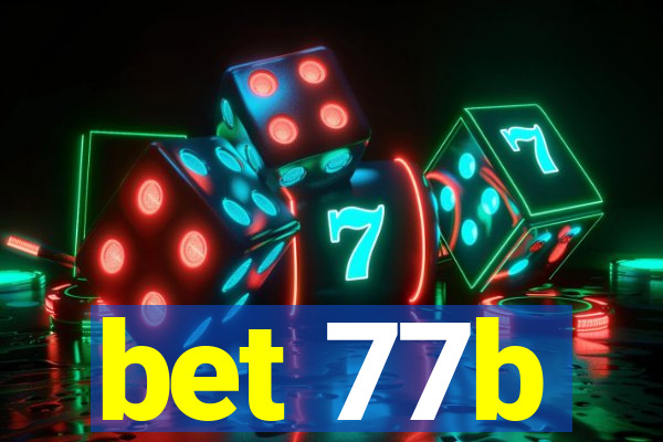 bet 77b