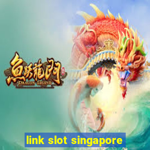 link slot singapore