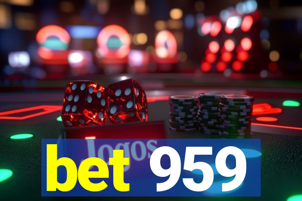 bet 959