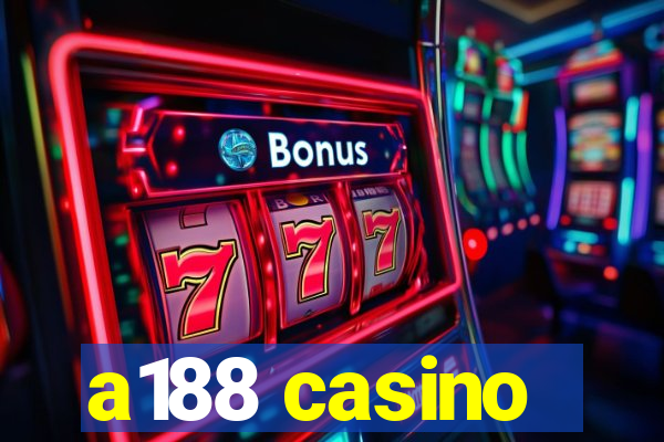 a188 casino