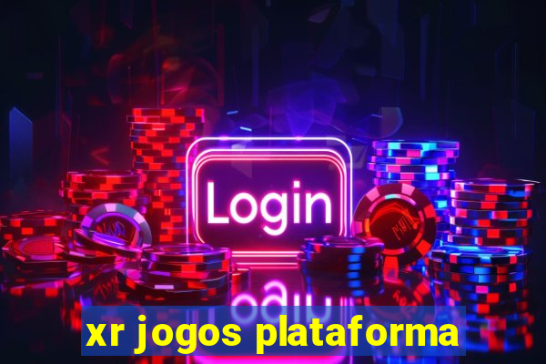 xr jogos plataforma