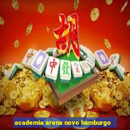 academia arena novo hamburgo