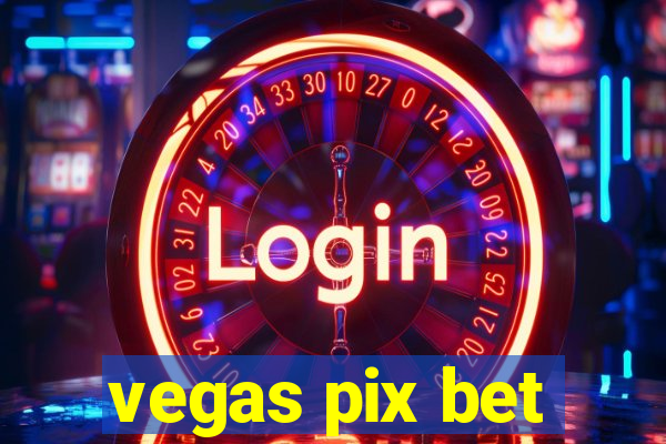 vegas pix bet