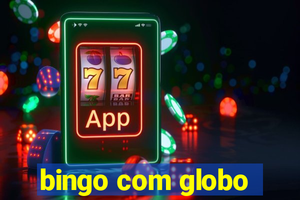 bingo com globo