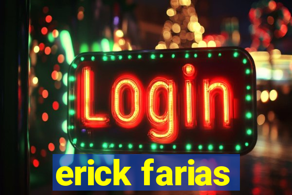 erick farias