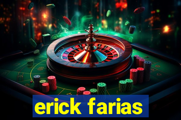 erick farias