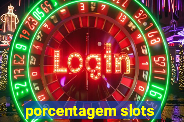 porcentagem slots