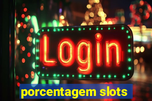 porcentagem slots