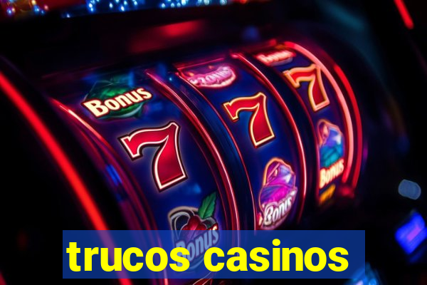 trucos casinos